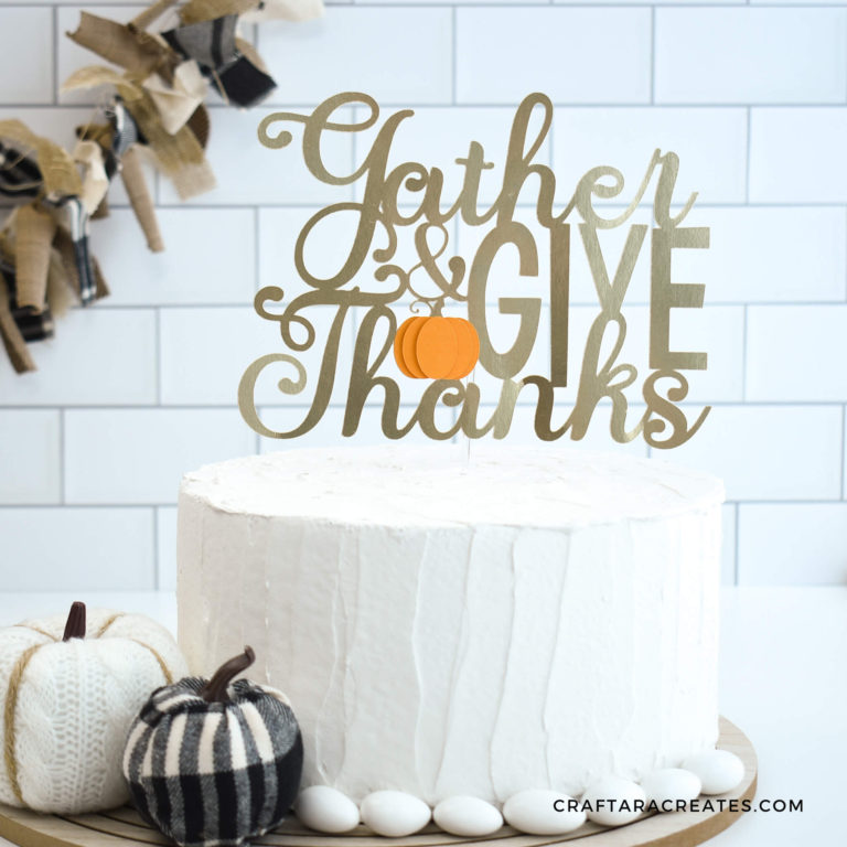 Easy Thanksgiving Cake topper | free cut file