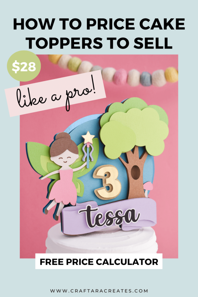 How to Price Cricut cake toppers to sell like a pro