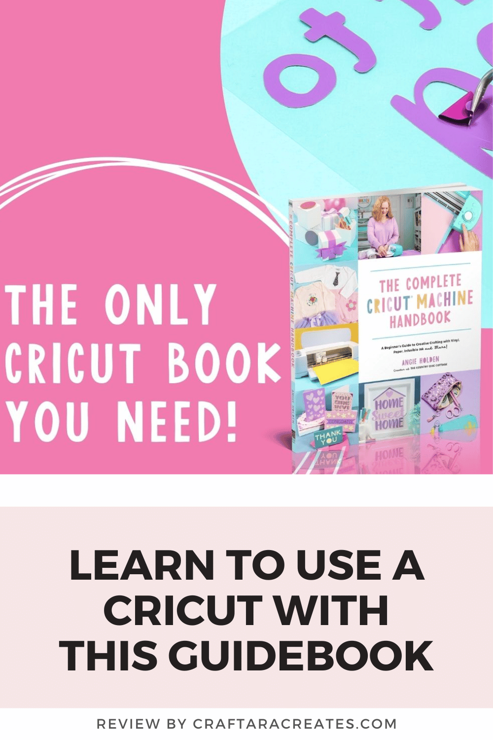 Learn to use a Cricut with the Cricut Handbook by Angie Holden